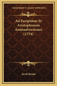 Ad Euripidam Et Aristophanem Animadversiones (1754)