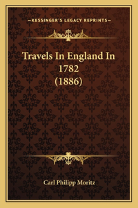 Travels In England In 1782 (1886)