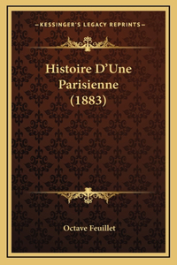 Histoire D'Une Parisienne (1883)