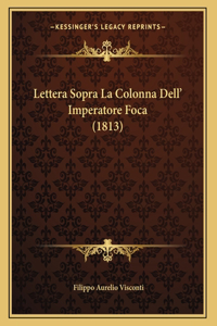 Lettera Sopra La Colonna Dell' Imperatore Foca (1813)