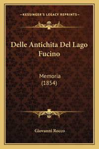 Delle Antichita Del Lago Fucino