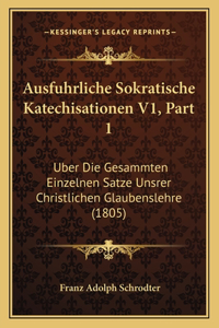 Ausfuhrliche Sokratische Katechisationen V1, Part 1