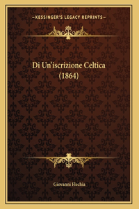 Di Un'iscrizione Celtica (1864)