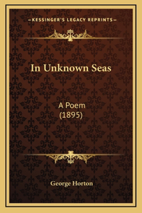 In Unknown Seas