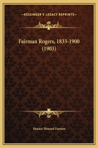 Fairman Rogers, 1833-1900 (1903)