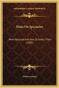 Hints On Spectacles