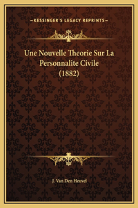 Une Nouvelle Theorie Sur La Personnalite Civile (1882)