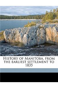 History of Manitoba, from the Earliest Settlement to 1835