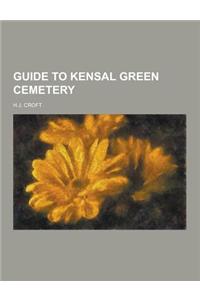 Guide to Kensal Green Cemetery