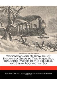 Wagonways and Narrow Gauge Railways