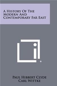 History Of The Modern And Contemporary Far East
