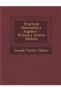 Practical Elementary Algebra
