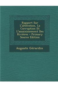 Rapport Sur L'Alteration, La Corruption Et L'Assainissement Des Rivieres