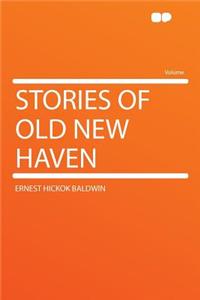 Stories of Old New Haven