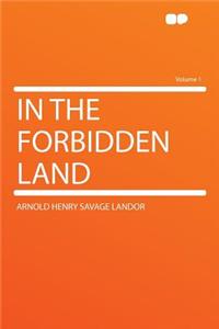 In the Forbidden Land Volume 1
