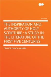The Inspiration and Authority of Holy Scripture