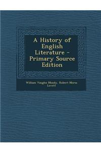 A History of English Literature - Primary Source Edition
