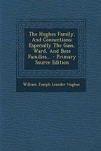 The Hughes Family, and Connections
