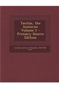 Tacitus, the Histories Volume 1