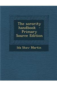 The Sorority Handbook - Primary Source Edition