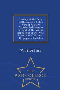 History of the Early Settlement and Indian Wars of Western Virginia