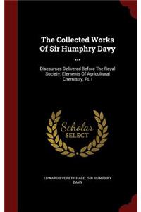 The Collected Works of Sir Humphry Davy ...