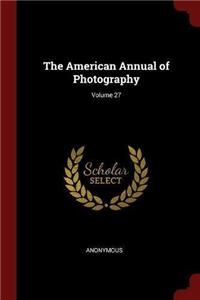 THE AMERICAN ANNUAL OF PHOTOGRAPHY; VOLU