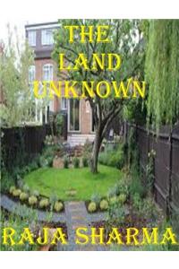 The Land Unknown