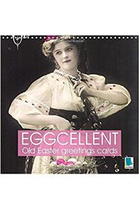 Eggcellent - Old Easter Greetings Cards 2017