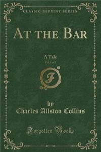 At the Bar, Vol. 1 of 2