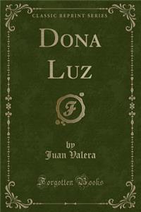 Dona Luz (Classic Reprint)