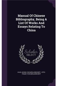 Manual of Chinese Bibliography, Being a List of Works and Essays Relating to China