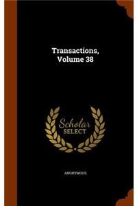 Transactions, Volume 38