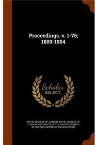 Proceedings. V. 1-75; 1800-1904