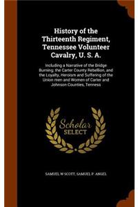 History of the Thirteenth Regiment, Tennessee Volunteer Cavalry, U. S. A.