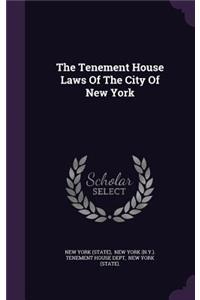 The Tenement House Laws Of The City Of New York