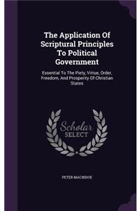 Application Of Scriptural Principles To Political Government