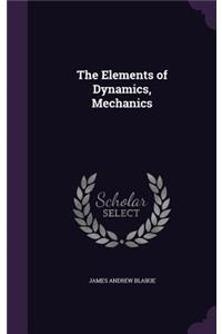 The Elements of Dynamics, Mechanics