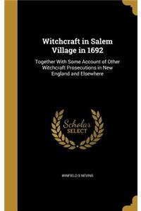 Witchcraft in Salem Village in 1692