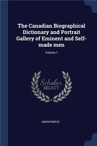 The Canadian Biographical Dictionary and Portrait Gallery of Eminent and Self-made men; Volume 1