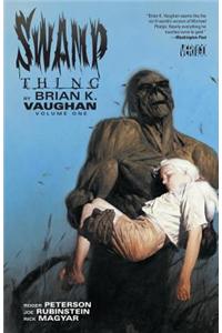 Swamp Thing by Brian K. Vaughan Volume 1