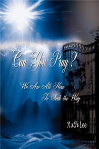 Can You Pray?