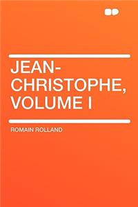 Jean-Christophe, Volume I