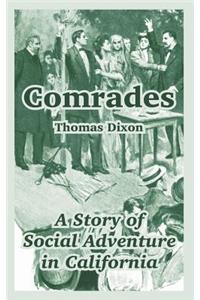 Comrades: A Story of Social Adventure in California