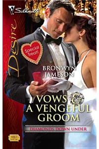 Vows & a Vengeful Groom