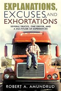 Explanations, Excuses, and Exhortations