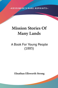 Mission Stories Of Many Lands