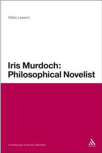 Iris Murdoch: Philosophical Novelist