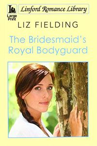 The Bridesmaid's Royal Bodyguard