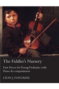 Fiddler's Nursery - First Pieces for Young Violinists, with Piano Accompaniment